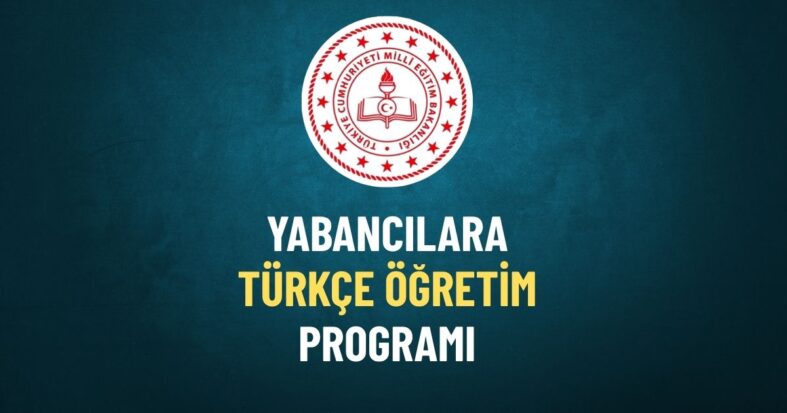 Yabancılara Türkçe Öğretim Programı Yürürlüğe Girdi